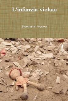 L’infanzia violata, di Francesco Toscano