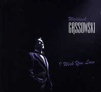 CD I Wish You Love Wojciech Gassowski
