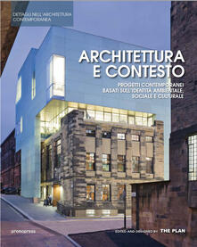Architettura e contesto. Progetti contemporanei basati sullidentità ambientale, sociale e culturale.pdf