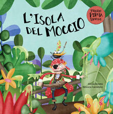 L isola del moccio. Il piccolo pirata Serafino.pdf