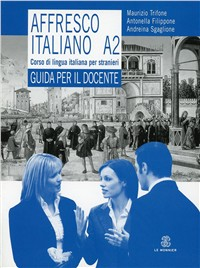 Image of Affresco italiano A2. Corso di lingua italiana per stranieri. Guida per l'insegnante