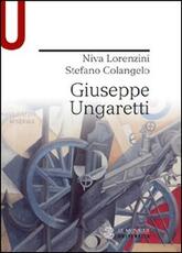 Libro Giuseppe Ungaretti Stefano Colangelo Niva Lorenzini