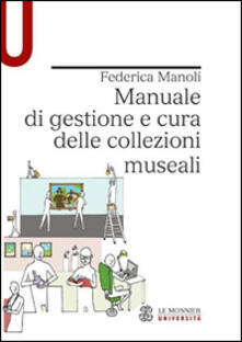 Manuale di gestione e cura delle collezioni museali.pdf