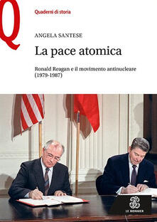 Steamcon.it La pace atomica. Ronald Reagan e il movimento antinucleare (1979-1987) Image