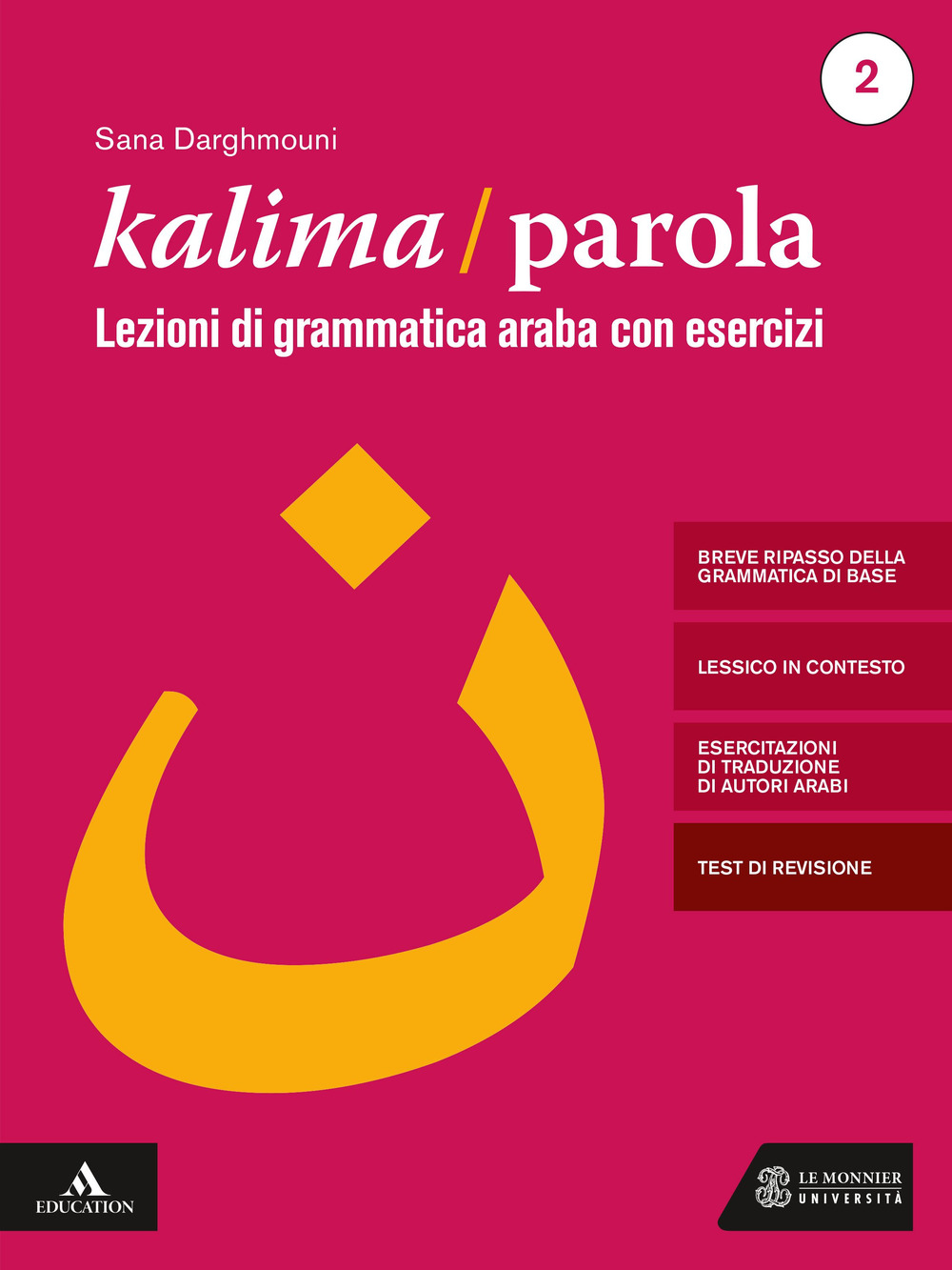 Image of Kalima/Parola. Lezioni di scrittura e grammatica araba con esercizi. Con videolezioni di scrittura. Vol. 2