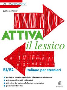 Attiva il lessico (B1/B2). Per esercitarsi con i vocaboli in contesto.pdf