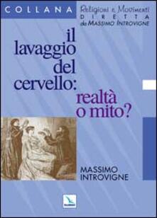 Il lavaggio del cervello: realtà o mito?.pdf