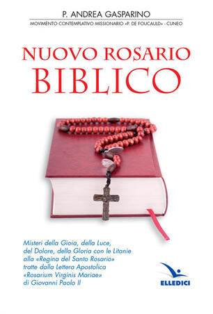 Nuovo Rosario Biblico Andrea Gasparino Libro Elledici Celebrare Maria Ibs