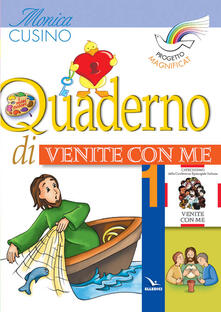 Progetto Magnificat. Quaderno di «Venite con me». Vol. 1.pdf