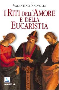 Image of I riti dell'amore e della Eucaristia