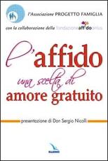 Libro L' affido: una scelta di amore gratuito Carolina Rossi