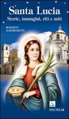 Santa Lucia. Storie, immagini, riti e miti.pdf