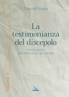 La testimonianza del discepolo. Introduzione alla letteratura giovannea.pdf