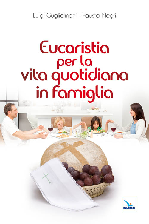 Image of Eucaristia per la vita quotidiana in famiglia