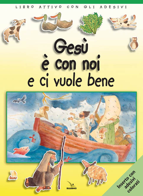 Gesù è con noi e ci vuole bene. Libro attivo con gli adesivi. Ediz. illustrata Scarica PDF EPUB
