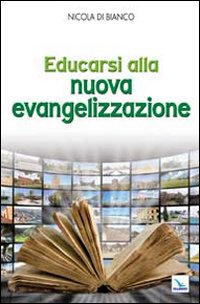 Educarsi alla nuova evangelizzazione Scarica PDF EPUB
