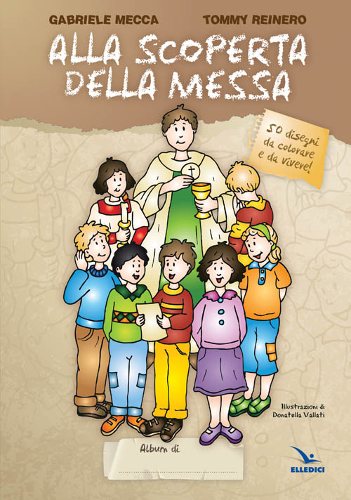 Alla scoperta della Messa. Ediz. illustrata Scarica PDF EPUB
