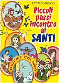 Piccoli passi incontro ai santi. Gioca e colora Scarica PDF EPUB
