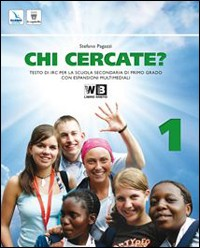 Chi cercate? Con Bibbia. Con espansione online. Per la Scuola media. Vol. 1 Scarica PDF EPUB
