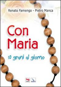 Con Maria. 10 grani al giorno Scarica PDF EPUB
