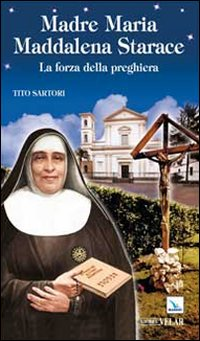 Madre Maria Maddalena Starace. La forza della preghiera Scarica PDF EPUB
