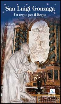 Image of San Luigi Gonzaga. Un regno per il regno