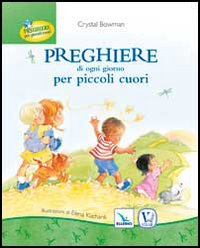 Preghiere di ogni giorno per piccoli cuori Scarica PDF EPUB
