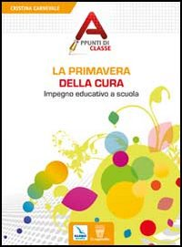 La primavera della cura. Impegno educativo a scuola