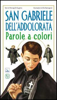 San Gabriele dell'Addolorata. Parole a colori Scarica PDF EPUB
