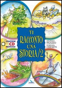 Ti racconto una storia. Con CD Audio. Vol. 2 Scarica PDF EPUB
