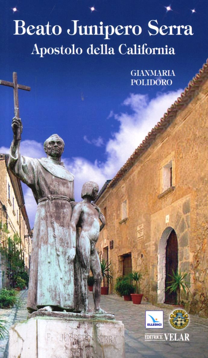 Beato Junipero Serra. Apostolo della California Scarica PDF EPUB
