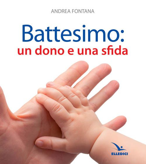 Battesimo: un dono e una sfida Scarica PDF EPUB
