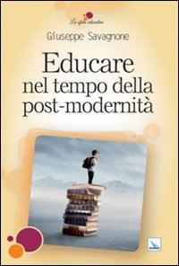 Educare nel tempo della post-modernità