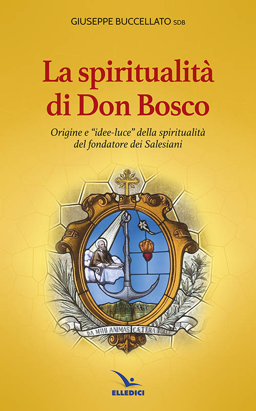 Spiritualità di don Bosco. Origine e «idee luce» della spiritualità del fondatore dei Salesiani Scarica PDF EPUB
