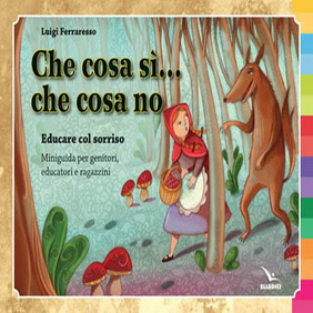 Che cosa sì... che cosa no. Educare con il sorriso. Miniguida per genitori e ragazzini. Ediz. illustrata Scarica PDF EPUB
