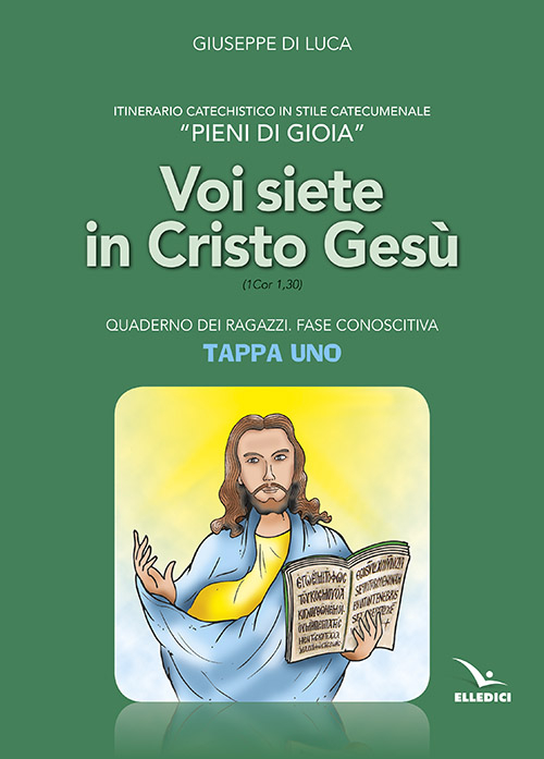 Pieni di gioia «tappa uno». Voi siete in Cristo Gesù. Quaderno ragazzi Scarica PDF EPUB
