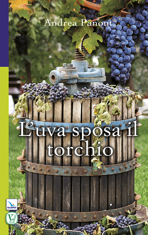 L' uva sposa il torchio Scarica PDF EPUB
