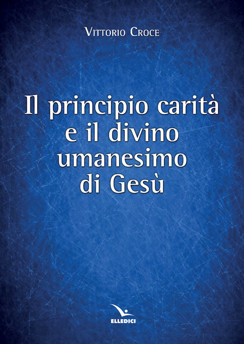 Principio carità e il divino umanesimo