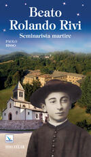Libro Beato Rolando Rivi. Seminarista martire Paolo Risso