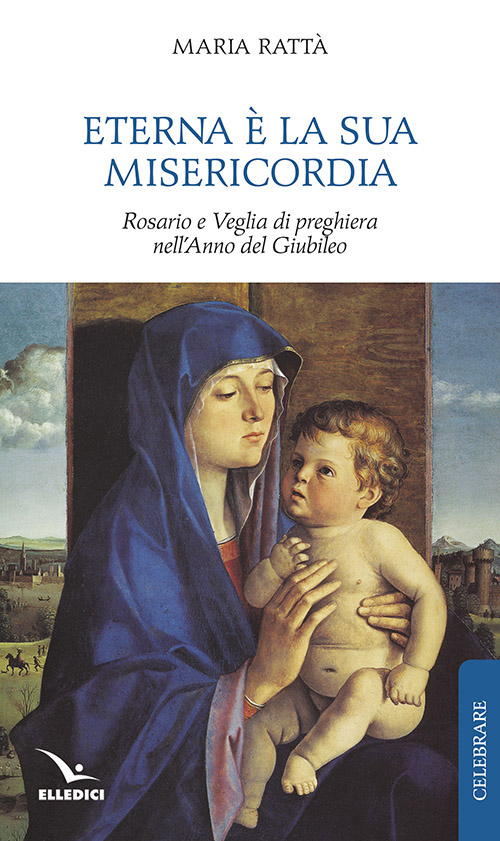 Eterna è la sua misericordia. Rosario e veglia di preghiera nell'anno del giubileo Scarica PDF EPUB
