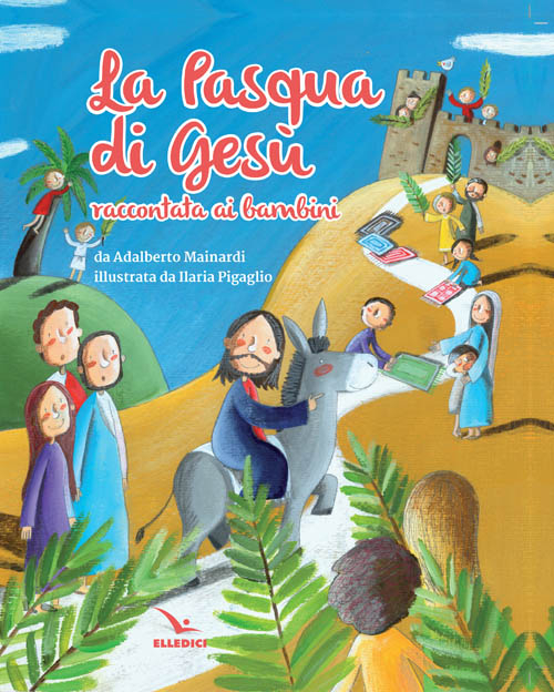 La Pasqua di Gesù raccontata ai bambini Scarica PDF EPUB
