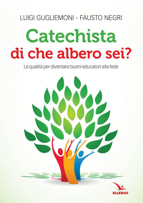 Catechista, di che albero sei? Le qualità per diventare buoni educatori alla fede