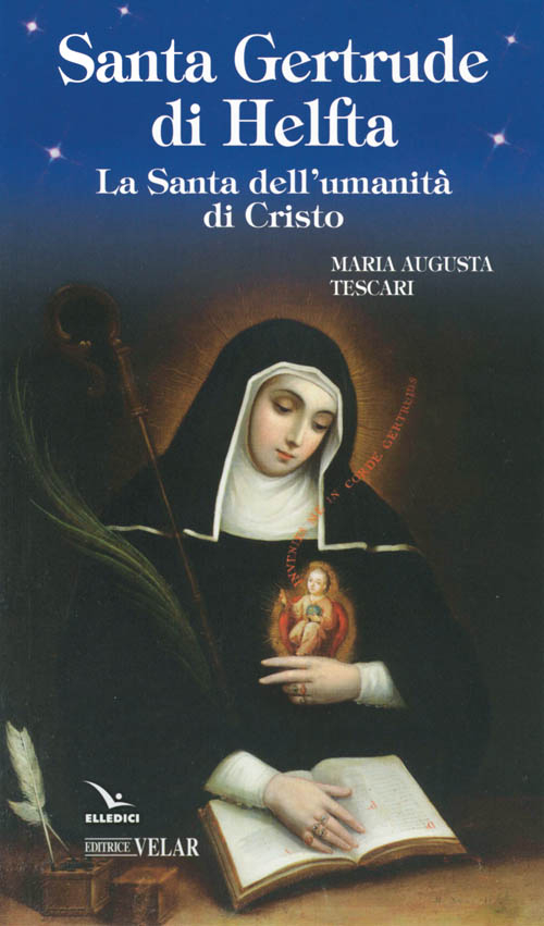 Santa Gertrude di Helfta. La santa dell'umanità di Cristo Scarica PDF EPUB
