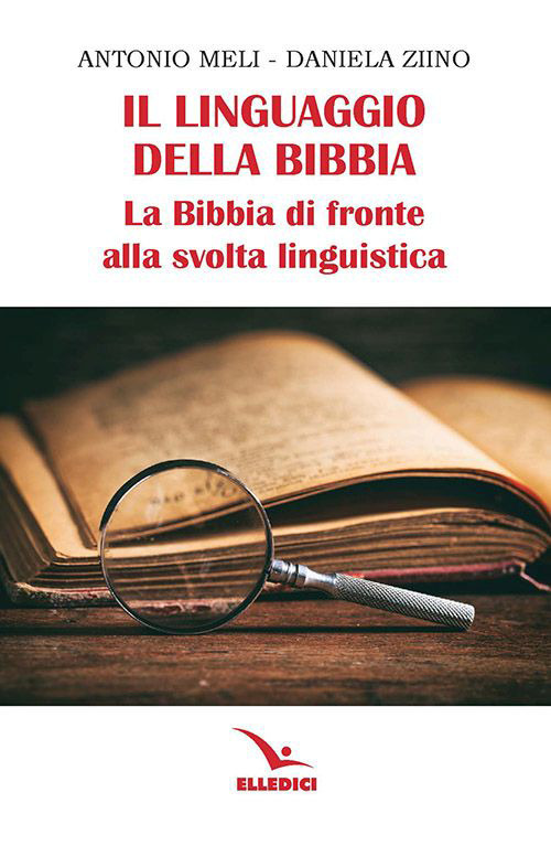 Image of Il linguaggio della Bibbia. La Bibbia di fronte alla svolta linguistica