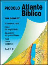 Piccolo atlante biblico. Da Abramo alla prima Chiesa Scarica PDF EPUB
