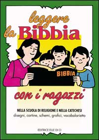 Leggere la Bibbia con i ragazzi. Nella scuola di religione e nella catechesi. Disegni, cartine, schemi Scarica PDF EPUB
