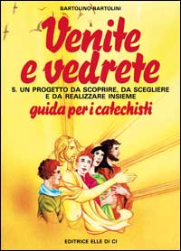 Venite e vedrete. Guida per il catechista. Vol. 5 Scarica PDF EPUB
