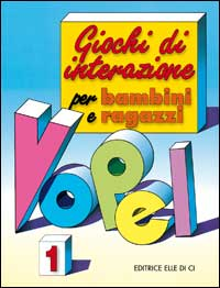 Giochi di interazione per bambini e ragazzi. Vol. 1