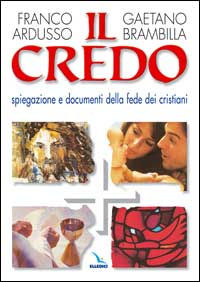 Il Credo. Spiegazione e documenti della fede dei cristiani Scarica PDF EPUB
