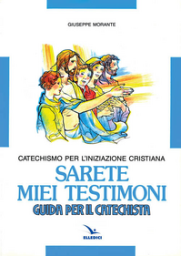 Sarete miei testimoni. Catechismo per l'iniziazione cristiana. Guida Scarica PDF EPUB
